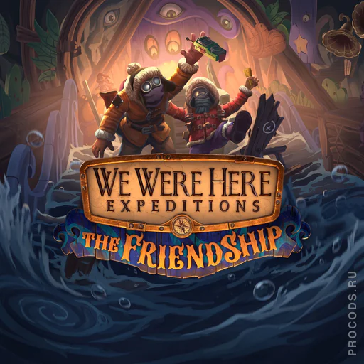 We Were Here Expeditions: The FriendShip | CIS