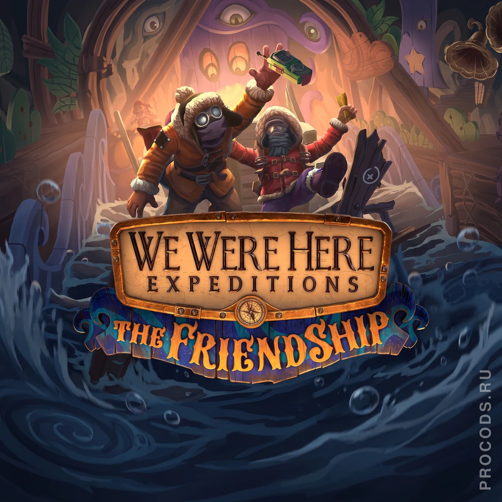 We Were Here Expeditions: The FriendShip
